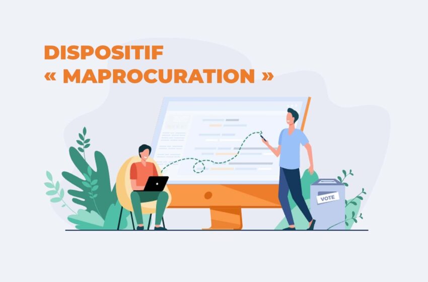  MAPROCURATION : La dématérialisation des procurations de vote